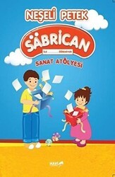 Neşeli Petek Sanat Atölyesi - Sabrican ile Öğreniyorum - Mavi Uçurtma Yayınları