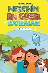 Neşe`nin En Güzel Hatıraları - Çocuk Rehberi 3 - Sisyphos Yayınları