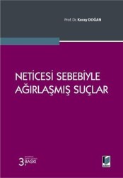Neticesi Sebebiyle Ağırlaşmış Suçlar - Adalet Yayınevi