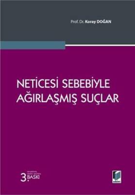 Neticesi Sebebiyle Ağırlaşmış Suçlar - 1