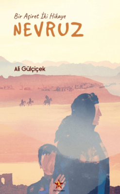 Nevruz - Bir Aşiret İki Hikaye - 1