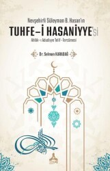 Nevşehirli Süleyman B. Hasan`ın Tuhfe-i Hasaniyye`si Ahlak-ı Adudiyye Telif-Tercümesi - Sonçağ Yayınları