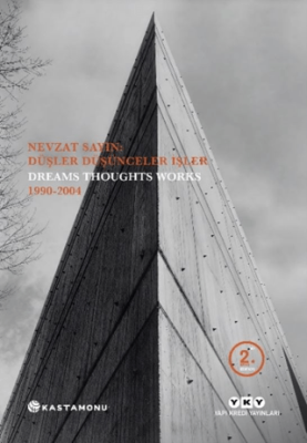 Nevzat Sayın: Düşler Düşünceler İşler - Dreams Thoughts Works 1990-2004 - 1