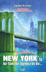 New York’ta Bir Türk, Bir Öğrenci, ve Bir... - Tunç Yayıncılık