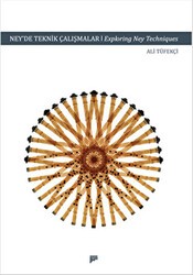 Ney`de Teknik Çalışmalar - Exploring Ney Techniques - Pan Yayıncılık