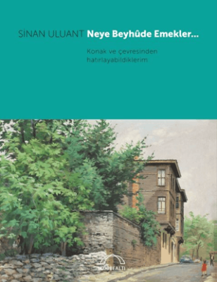Neye Beyhude Emekler… - 1