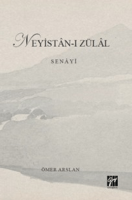 Neyistan-ı Zülal - Senayi - 1