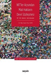 NFT`ler Açısından Mali Hakların Devri Sözleşmesi - Seçkin Yayıncılık