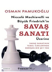 Niccolo Machiavelli ve Büyük Friedrich’in Savaş Sanatı Üzerine - İnkılap Kitabevi