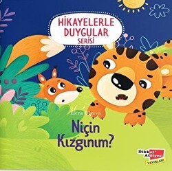 Niçin Kızgınım? Hikayelerle Duygular Serisi3 - Dikkat Atölyesi Yayınları