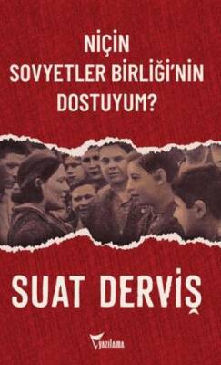 Niçin Sovyetler Birliği’nin Dostuyum? - 1