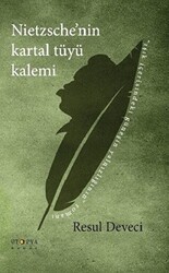 Nietzsche`nin Kartal Tüyü Kalemi - Ütopya Yayınevi