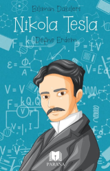 Nikola Tesla – Bilimin Dahileri - Parana Yayınları