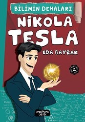 Nikola Tesla - Bilimin Dehaları - Yediveren Çocuk
