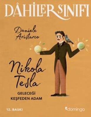Nikola Tesla Geleceği Keşfeden Adam - Dahiler Sınıfı - 1