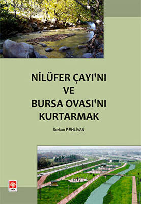 Nilüfer Çayı’nı ve Bursa Ovası’nı Kurtarmak - 1