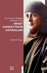 Nimet Vahdettin’in Hatıraları - Gufo Yayınları