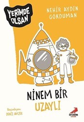 Ninem Bir Uzaylı - Yerimde Olsan - Erdem Çocuk