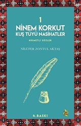Ninem Korkut Kuş Tüyü Nasihatler 1 - Çıra Yayınları
