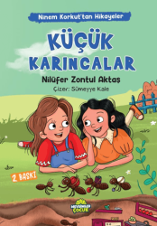 Ninem Korkut’tan Hikayeler - Küçük Karıncalar - Mevsimler Kitap