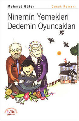 Ninemin Yemekleri Dedemin Oyuncakları - 1