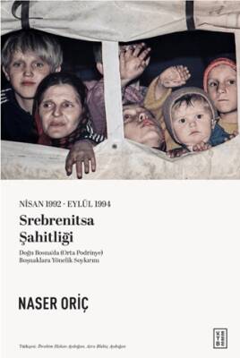 Nisan 1992 – Eylül 1994 Srebrenitsa Şahitliği - 1