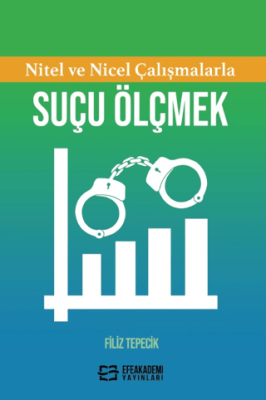 Nitel ve Nicel Çalışmalarla Suçu Ölçmek - 1