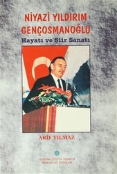 Niyazi Yıldırım Gençosmanoğlu Hayatı ve Şiir Sanatı - Atatürk Kültür Merkezi Yayınları