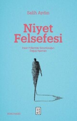 Niyet Felsefesi - Ketebe Yayınları