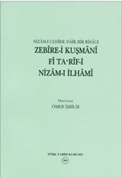 Nizam-ı Cedide Dair Bir Risale Zebire-i Kuşmani Fi Ta’rif-i Nizam-ı İlhami - Türk Tarih Kurumu Yayınları