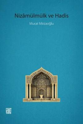 Nizamülmülk ve Hadis - 1