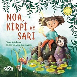Noa, Kirpi ve Sarı - Abm Yayınevi