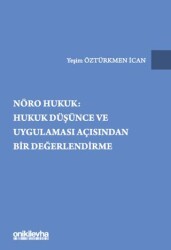 Nöro Hukuk: Hukuk Düşünce ve Uygulaması Açısından Bir Değerlendirme - On İki Levha Yayınları