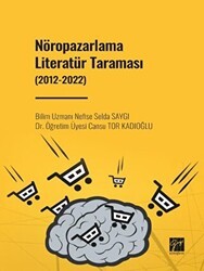 Nöropazarlama Literatür Taraması 2012-2022 - Gazi Kitabevi