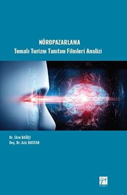 Nöropazarlama Temalı Turizm Tanıtım Filmleri Analizi - 1