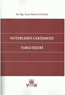 Noterlerin Çekişmesiz Yargı İşleri - 1