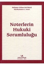 Noterlerin Hukuki Sorumluluğu - Vedat Kitapçılık