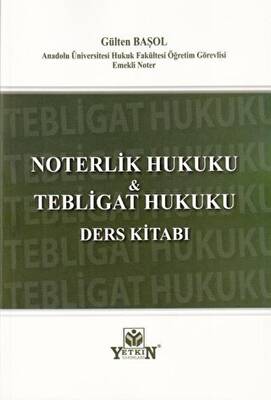 Noterlik Hukuku ve Tebligat Hukuku Ders Kitabı - 1