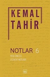Notlar 6 - 1950 Öncesi Cezaevi Notları - İthaki Yayınları