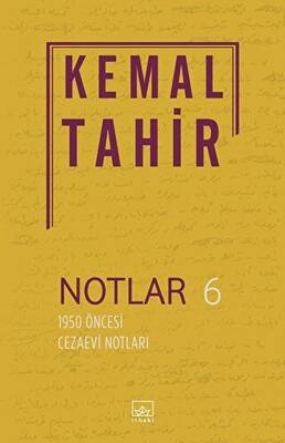 Notlar 6 - 1950 Öncesi Cezaevi Notları - 1