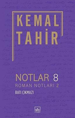 Notlar 8 - Roman Notları 2 - Batı Çıkmazı - 1