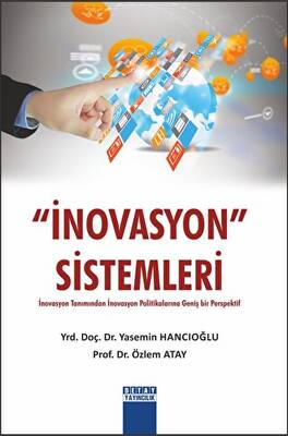 Novasyon Sistemleri İnovasyon Tanımından İnovasyon Politikalarına Geniş Bir Perspektif - 1
