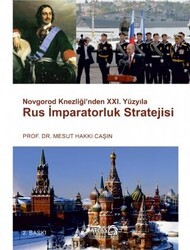 Novgorod Knezliği’nden 21. Yüzyıla Rus İmparatoruk Stratejisi - Atlas Kitap