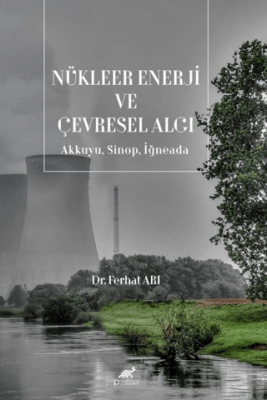 Nükleer Enerji ve Çevresel Algı-Akkuyu, Sinop, İğneada - 1