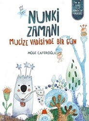 Nunki Zamanı – Mucize Vadisi’nde Bir Gün - Kumdan Kale