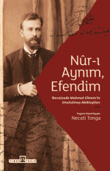 Nur-ı Aynım Efendim: Recaizade`nin Unutulmuş Mektupları - Timaş Tarih