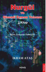 Nurgül ve Gizemli Zaman Yolcusu 2. Kitap - Vova Yayınları
