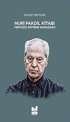 Nuri Pakdil Kitabı - Yeryüzü Mü’mine Namazgah - Mgv Yayınları