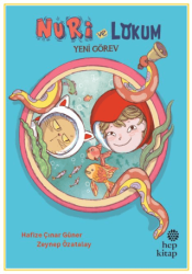 Nuri ve Lokum Yeni Görev - Hep Kitap