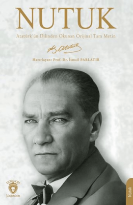 Nutuk - Atatürk`ün Dilinden Okunan Orijinal Tam Metin - 1